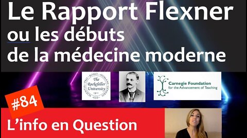 Le Rapport Flexner ou les débuts de la médecine "moderne" - Rockefeller & Carnegie