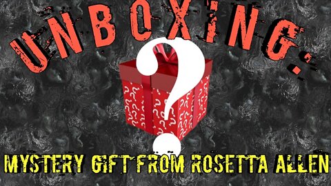 Unboxing: Mystery Gift from Rosetta Allen