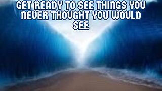 GET READY TO SEE THINGS YOU NEVER THOUGHT YOU WOULD SEE