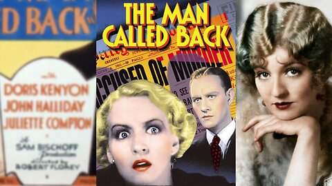 THE MAN CALLED BACK (1932) Conrad Nagel, Doris Kenyon & John Halliday | Drama | B&W
