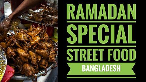 Ramadan Special Street Food Bangladesh