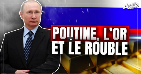 Guerre en Ukraine Poutine, lor et le rouble