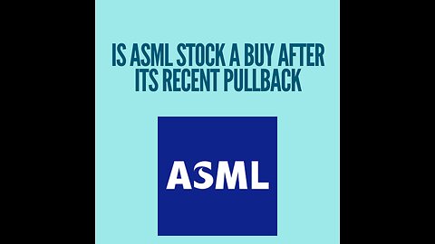 Is ASML stock a buy after its recent pullback