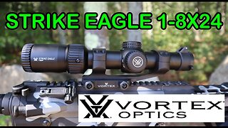 Vortex Optics Strike Eagle 1-8x24 SFP Test & Review / Best Budget Low Power Variable Optic?