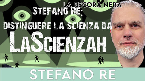 Stefano Re - LaScienzah -quando la scienza si trasforma in fanatismo religioso