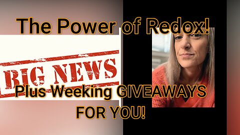 The Power of Redox PLUS A WEEKLY GIVEAWAY FOR YOU!