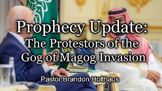 Prophecy Update: The Protestors of the Gog of Magog Invasion