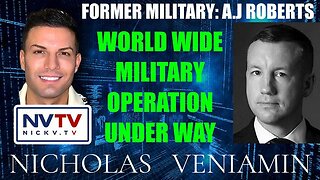 FORMER MILITARY A.J ROBERTS DISCUSSES WORLD WIDE MILITARY OPERATION WITH NICHOLAS VENIAMIN