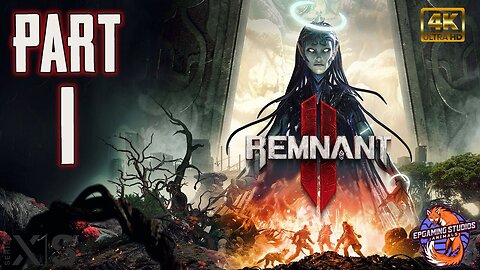 Mastery: Remnant 2 Walkthrough - Part 1 (Full Game)"