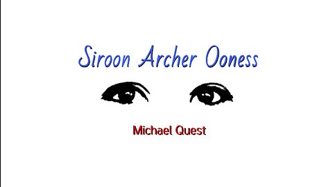 Siroon Archer Ooness (You Have Beautiful Eyes) - Michael Quest