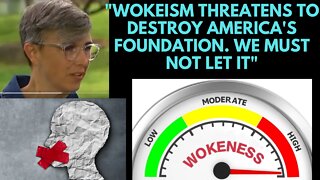 Wokeism threatens to destroy America/The West