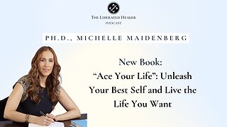 Ph.D., Michelle Maidenberg = How to Ace Your Life to Live the Life You Want Now