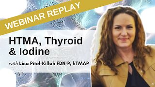 HTMA, Thyroid & Iodine | March 28, 2023