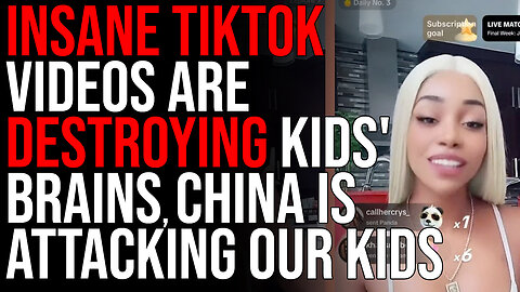 INSANE TikTok Videos Are DESTROYING Kids' Brains, China Is Attacking Our Children