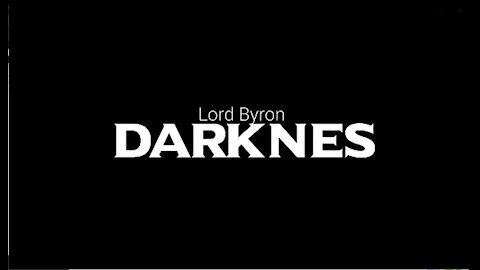 Darkness - Lord Byron ( poetry set to music ); with subtitles
