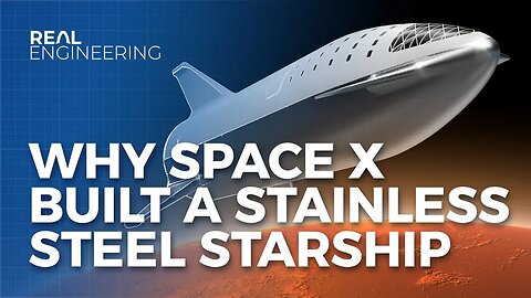 Why SpaceX Built A Stainless Steel Starship