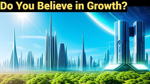 Do You Believe in Growth?