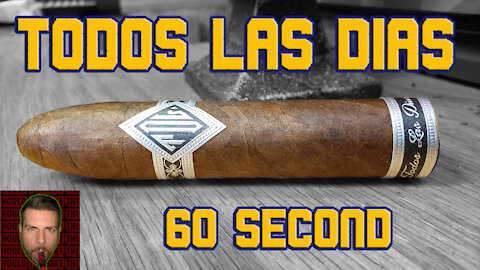 60 SECOND CIGAR REVIEW - Todos Las Dias - Should I Smoke This