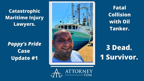 Fatal Maritime Injury Case | Vessel Collision | "Pappy's Pride" Case Update #1 | High- Profile Cases