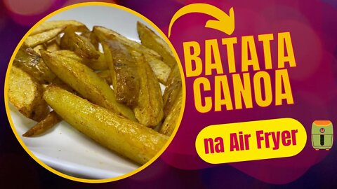 BATATA CANOA NA AIR FRYER PHILIPS WALITA #batata #AirFryer #MaisComida - じゃがいも - 土豆