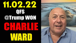 Charlie Ward SHOCKING News 11/02/22 - QFS @Trump Won