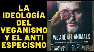 La ideología del veganismo y el antiespecismo