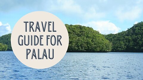 Palau Travel Guide: Discover the Hidden Gems of Paradise