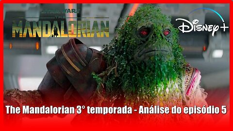 The Mandalorian 3° temporada - Análise do episódio 5 com spoilers