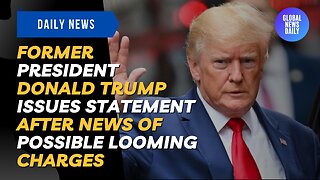 Former President Donald Trump Issues Statement After News Of Possible Looming Charges
