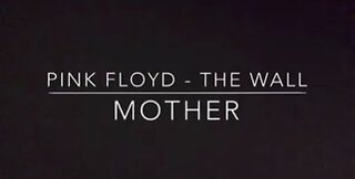 Pink Floyd - MOTHER