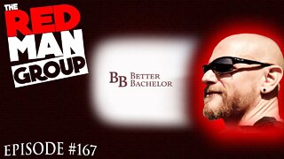 Becoming the Better Bachelor | Red Man Group ep. 167 with Joker from @Better Bachelor