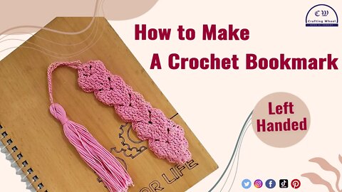 How to make a crochet Bookmark ( Left - Handed ) - crafting wheel.