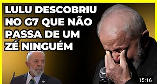 O DESCONDENADO Descobriu no G7 que não é nínguem.