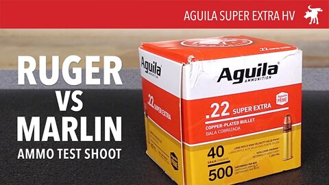 Aguila Super Extra HV: Marlin vs Ruger