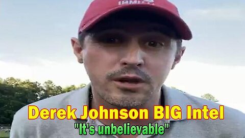 DEREK JOHNSON BIG INTEL JULY 24: "IT'S UNBELIEVABLE"