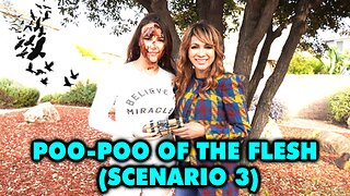 Poo-Poo of the Flesh | Spiritual Realm | Scenario 3