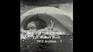 Beyond The Ice Wall - Cpt. Robert Scott Expedition 1912 (61 Photos)