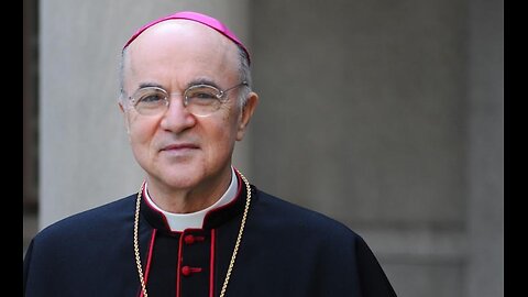 Archbishop Viganò - A Call for Resistance Against New World Order