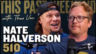 Investigative Journalist Nate Halverson - Theo Von