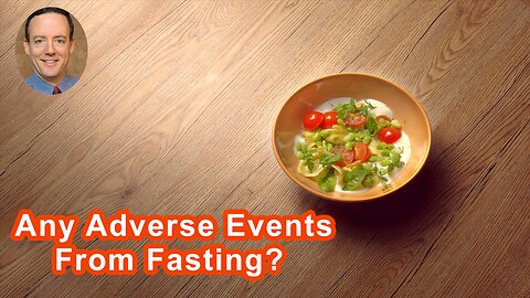 Do Studies Show Any Adverse Events From Fasting?