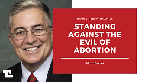 Allan Parker: Standing Against the Evil of Abortion