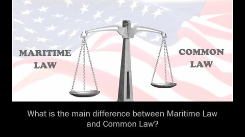 COMMON LAW VS MARITIME ADMIRALTY LAW - REVEALED