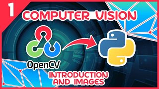 OpenCV Python Tutorial #1 - Introduction & Images