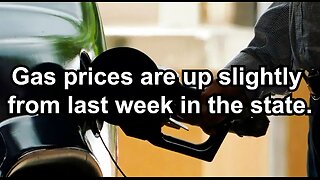 Gas prices are up slightly from last week in the state.