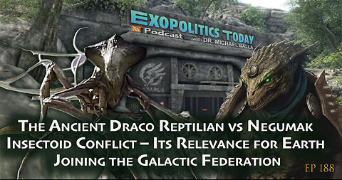 The Ancient Draco vs Negumak Conflict – Its Impact on Earth Joining the Galactic Federation