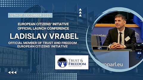 Speech of the Official Member Ladislav VRABEL at Official Launch of Trust and Freedom initiative