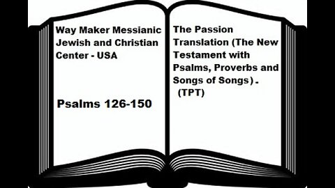 Bible Study - The Passion Translation - TPT - Psalms 125-150