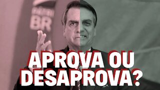 O que aprovo e desaprovo no Governo Bolsonaro