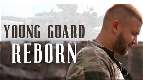 Young Guard Reborn - DOKU about the YOUNG PEOPLE of DONBASS