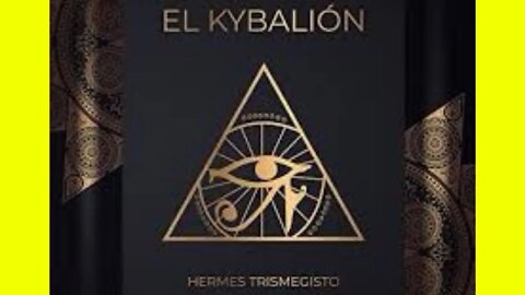 The Kybalion Explained: The Final Chapter, Hermetic Axioms